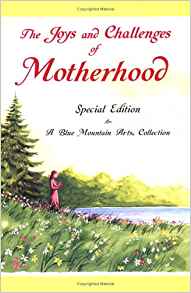 The Joys And Challenges Of Motherhood PB - Blue Mountain Arts